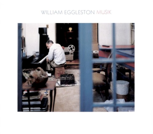 Musik by William Eggleston