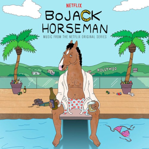 BoJack Horseman (Music From The Netflix Original Series) by Various