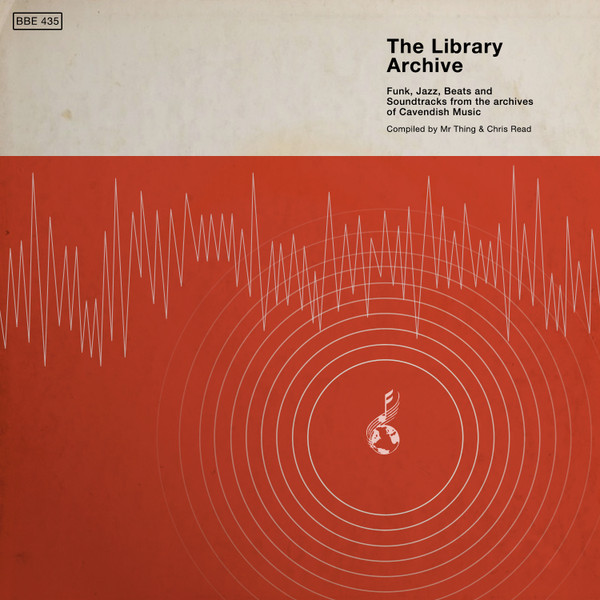 The Library Archive (Funk, Jazz, Beats And Soundtracks From The Vaults Of Cavendish Music) by Mr. Thing, Chris Read