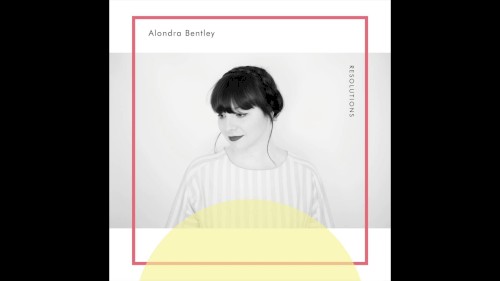 Resolutions by Alondra Bentley