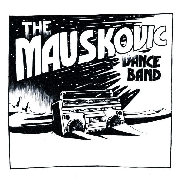 Things To Do by The Mauskovic Dance Band