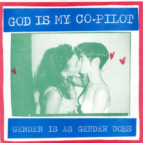 Gender Is As Gender Does by God Is My Co-Pilot