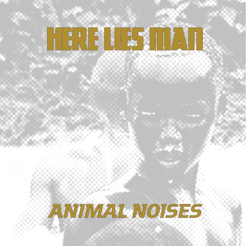 Animal Noises by Here Lies Man