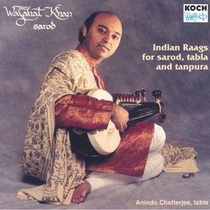 Indian Raags For Sarod, Tabla And Tanpura by Wajahat Khan