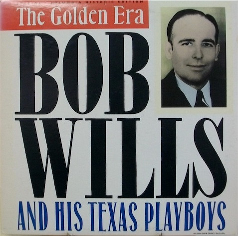 The Golden Era by Bob Wills &amp; His Texas Playboys