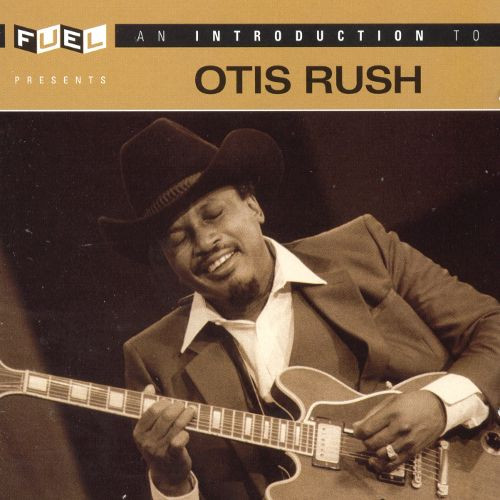 An Introduction To Otis Rush by Otis Rush