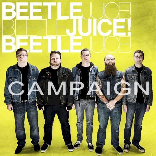 Beetlejuice! Beetlejuice! Beetlejuice! by Campaign