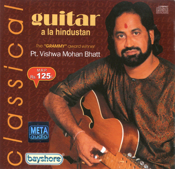 Guitar A La Hindustan (Ragas From India) by Vishwa Mohan Bhatt