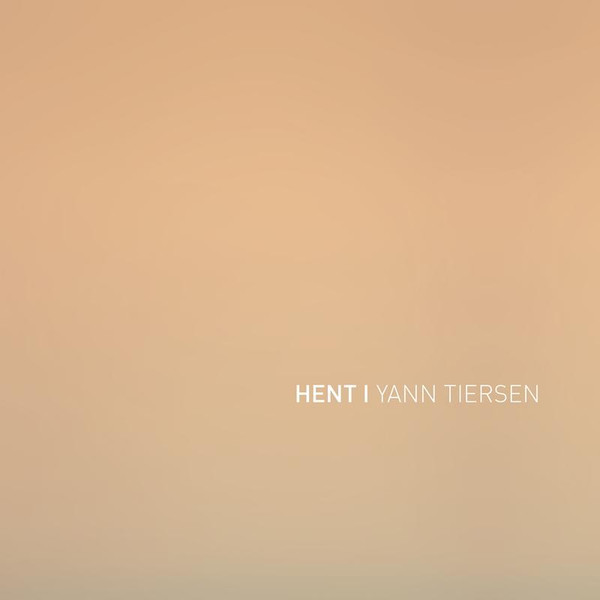 Hent by Yann Tiersen