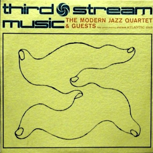 Third Stream Music by The Modern Jazz Quartet