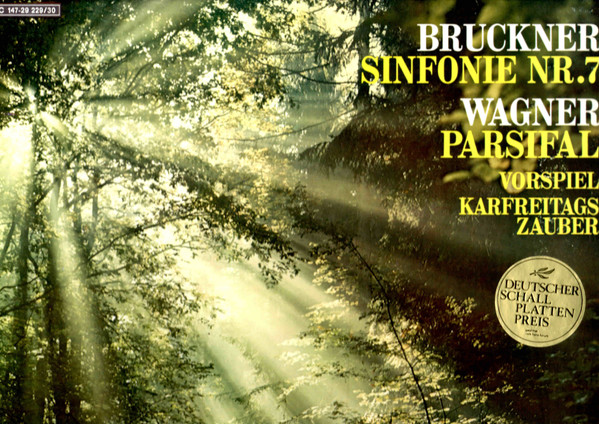 Sinfoníe Nr. 7 E-Dur Originalfassung  / Parsifal : Vorspiel Und Karfreitagszauber by Anton Bruckner