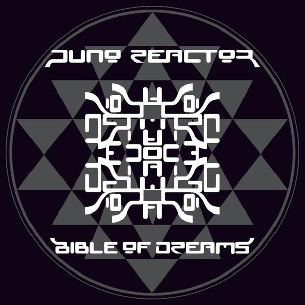 Bible Of Dreams by Juno Reactor
