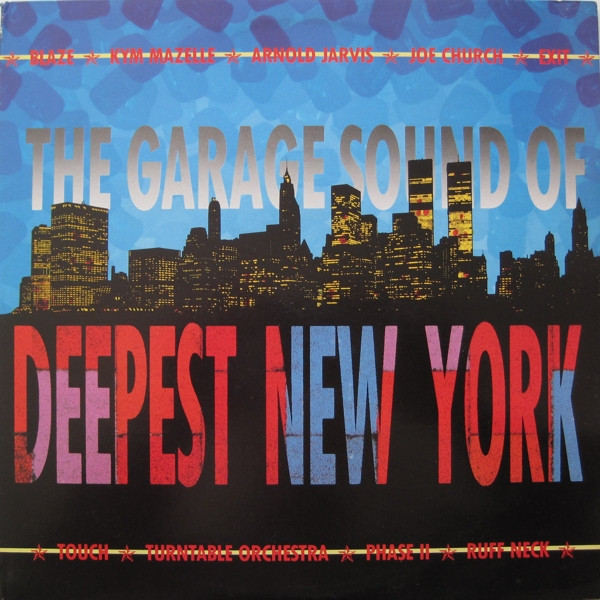 The Garage Sound Of Deepest New York by Various