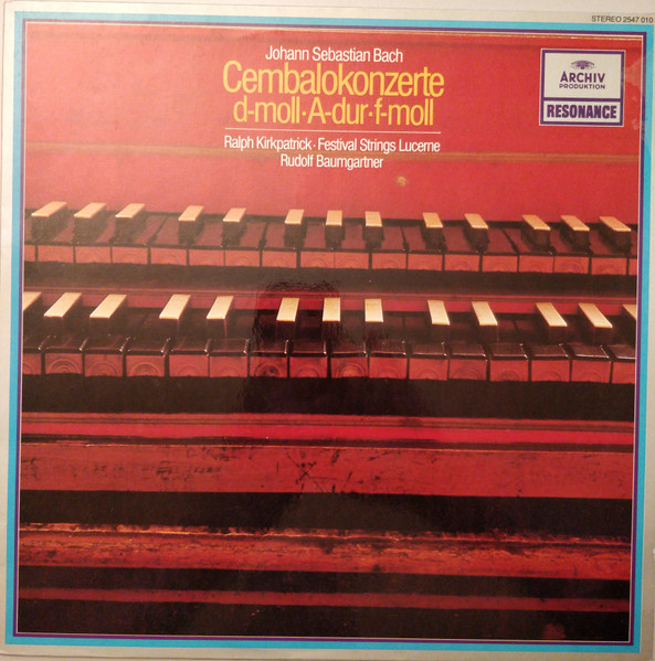 Harpsichord Concertos In D Minor • A Major • F Minor by Johann Sebastian Bach