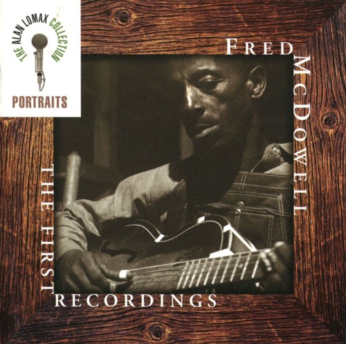 The First Recordings by Fred McDowell