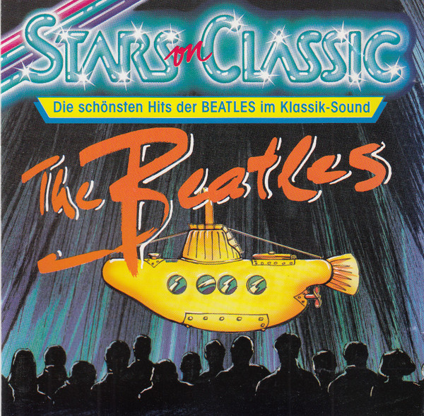 Stars On Classic: The Beatles (Die Schönsten Hits Der Beatles Im Klassik-Sound) by Unknown Artist