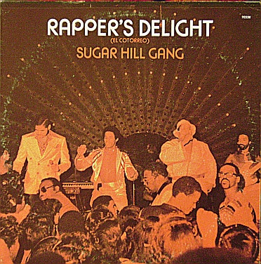 Rapper's Delight by Sugarhill Gang