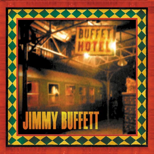 Buffet Hotel by Jimmy Buffett