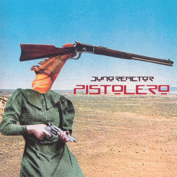 Pistolero by Juno Reactor