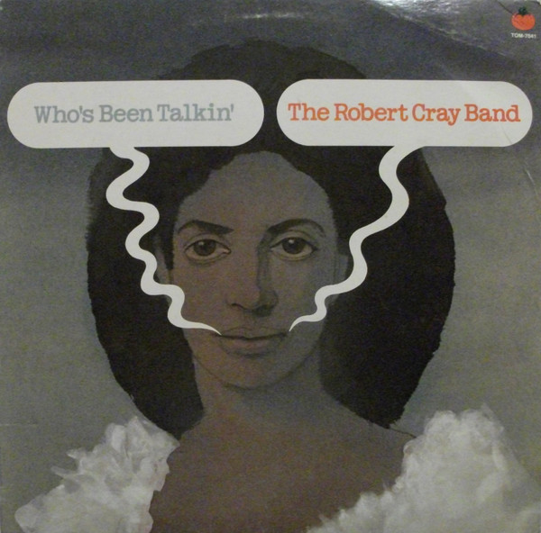Who's Been Talkin' by The Robert Cray Band