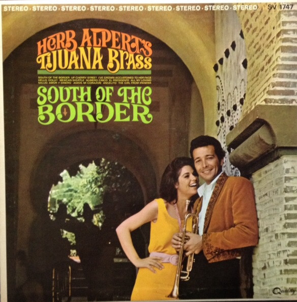 South Of The Border by Herb Alpert &amp; The Tijuana Brass