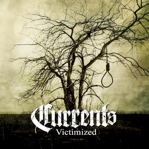 Victimized by Currents