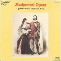 Mechanical Opera: Opera Favourites On Musical Boxes by No Artist