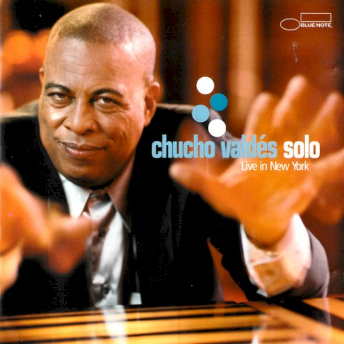 Solo (Live In New York) by Chucho Valdés