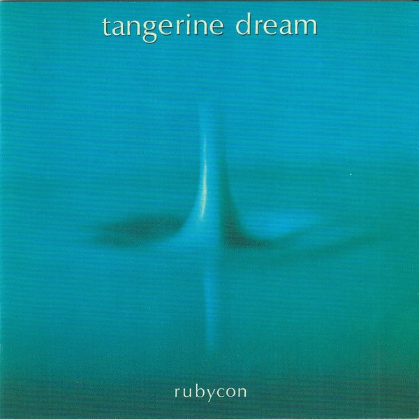 Rubycon by Tangerine Dream