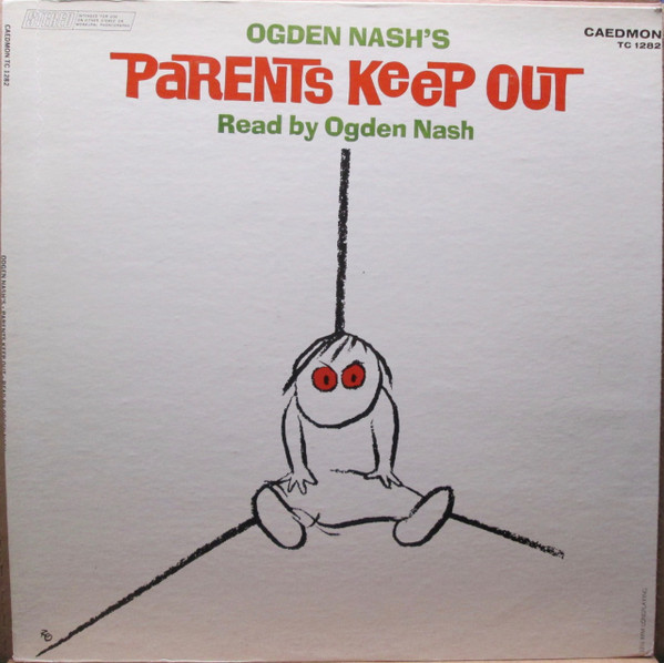 Parents Keep Out by Ogden Nash