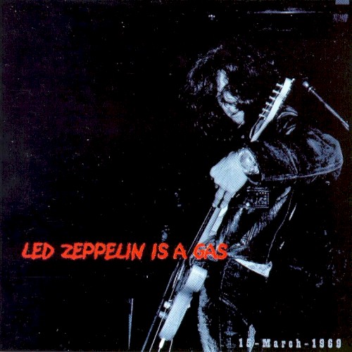 Led Zeppelin Is A Gas by Led Zeppelin