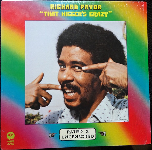 That Nigger's Crazy by Richard Pryor