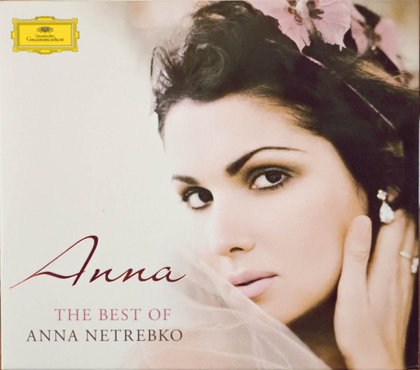 The Best Of Anna Netrebko by Anna Netrebko