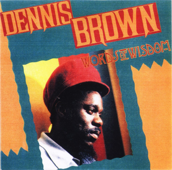 Words Of Wisdom by Dennis Brown