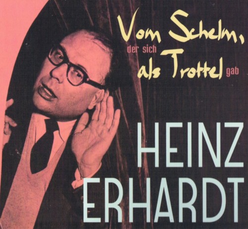 "Was Bin Ich Für Ein Schelm" by Heinz Erhardt