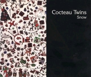 Snow by Cocteau Twins