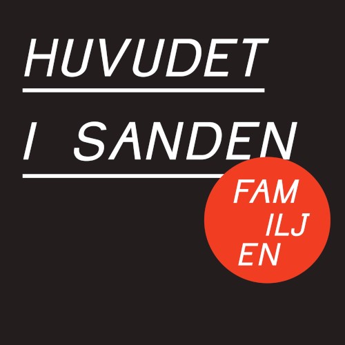 Huvudet I Sanden by Familjen