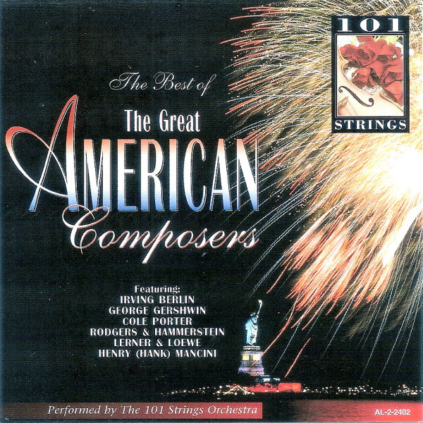 The Best Of The Great American Composers Volume I by 101 Strings