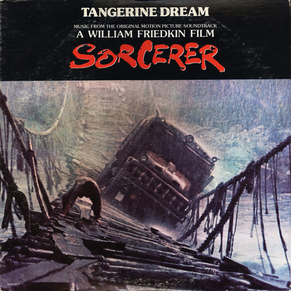 Music From The Original Motion Picture Soundtrack "Sorcerer" by Tangerine Dream