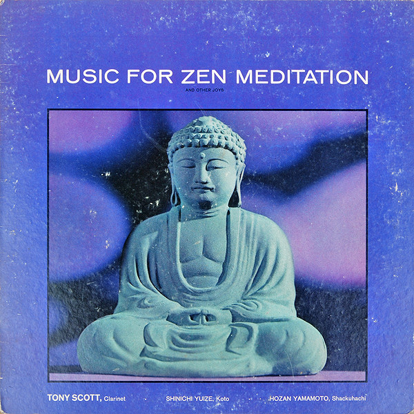 Music For Zen Meditation And Other Joys by Tony Scott