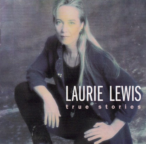 True Stories by Laurie Lewis