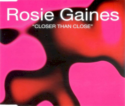 Closer Than Close by Rosie Gaines