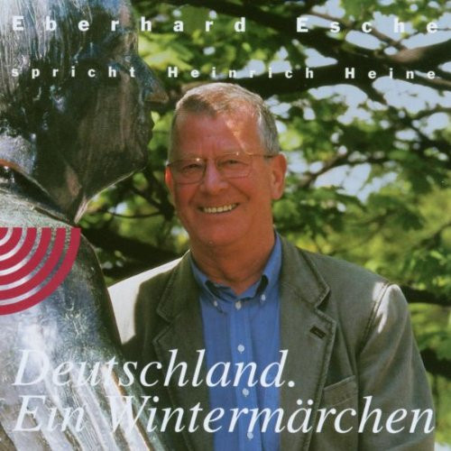Deutschland. Ein Wintermärchen by Eberhard Esche