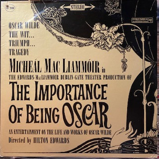 The Importance Of Being Oscar An Entertainment On The Life And Works Of Oscar Wilde by Micheál Mac Liammóir