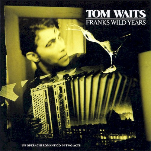 Franks Wild Years by Tom Waits