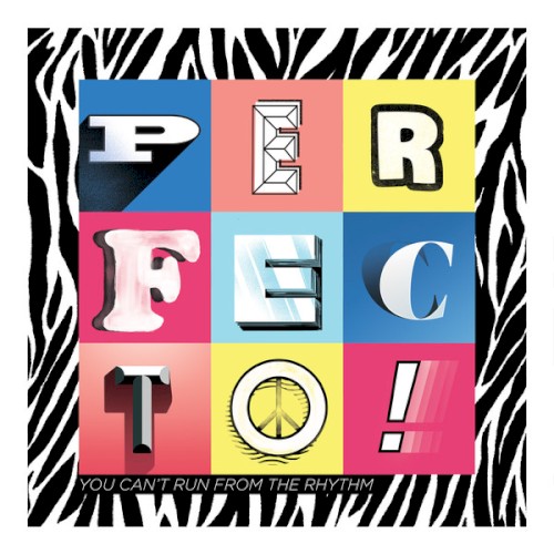 You Can't Run From The Rhythm by Perfecto
