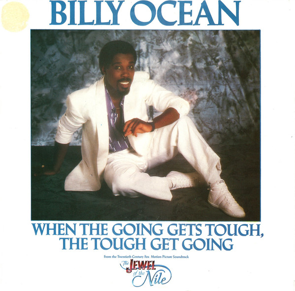 When The Going Gets Tough, The Tough Get Going by Billy Ocean