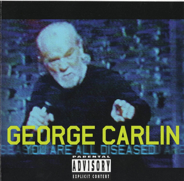 You Are All Diseased by George Carlin