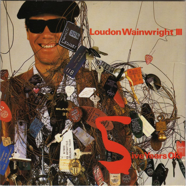 Five Years Old by Loudon Wainwright III