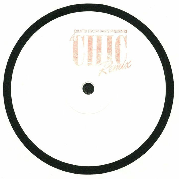 Le Chic Remix by Dimitri From Paris